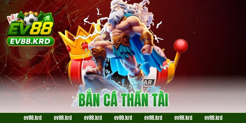 Bắn Cá Thần Tài