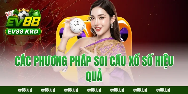 Soi Cầu Xổ Số – Chiến Lược Dự Đoán May Mắn Chính Xác 2026 2 Các phương pháp soi cầu xổ số hiệu quả