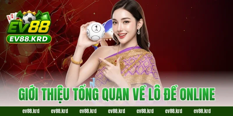Lô Đề Online – Trải nghiệm giải trí và cơ hội trúng lớn 1 Giới thiệu tổng quan về Lô Đề Online