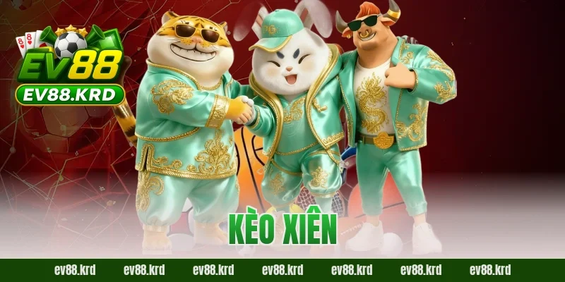 Giải Mã Kèo Xiên EV88 – Chiến Lược Chinh Phục Lợi Nhuận Lớn
