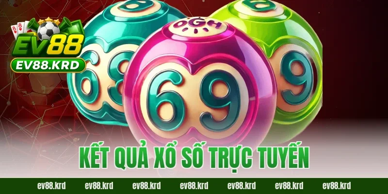 Kết quả Xổ Số Trực Tuyến – Minh bạch và đáng tin cậy 2026 3 Kết quả Xổ Số Trực Tuyến – Minh bạch và đáng tin cậy 2026