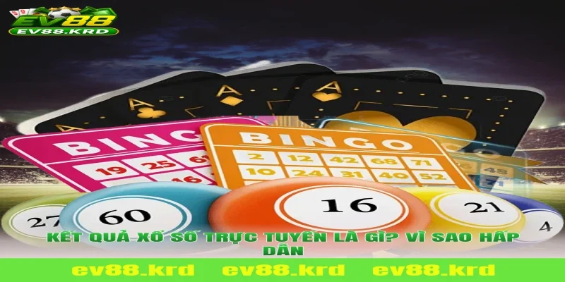 Kết quả Xổ Số Trực Tuyến – Minh bạch và đáng tin cậy 2026 1 Kết quả Xổ Số Trực Tuyến là gì? Vì sao hấp dẫn