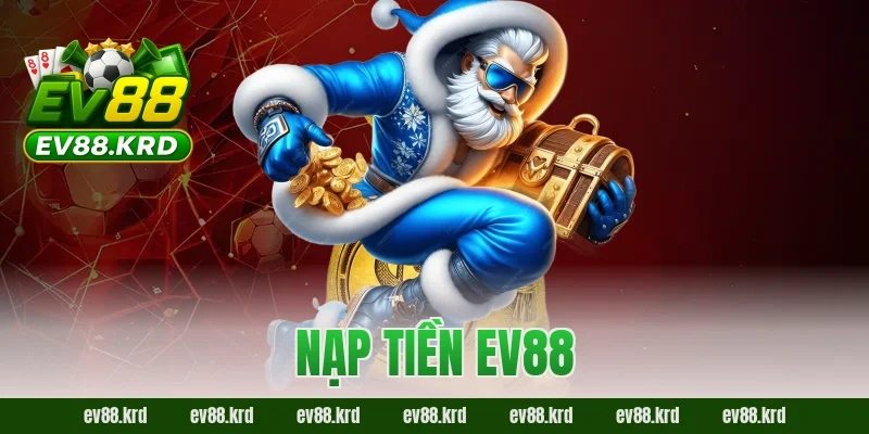 nạp tiền EV88