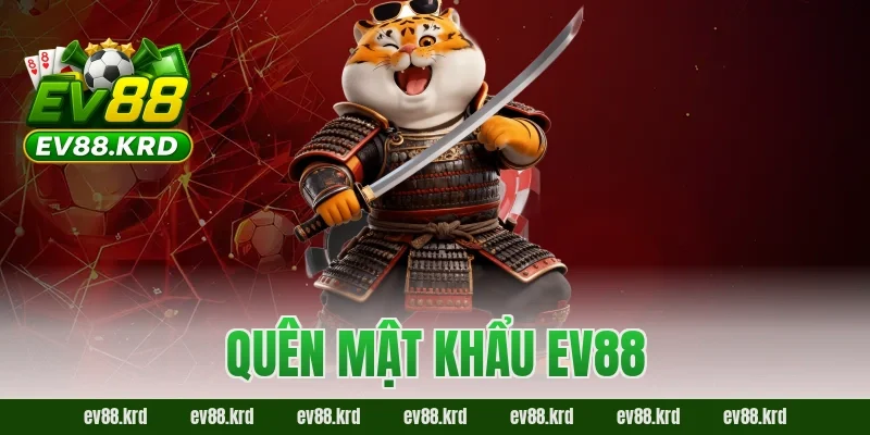 quên mật khẩu ev88