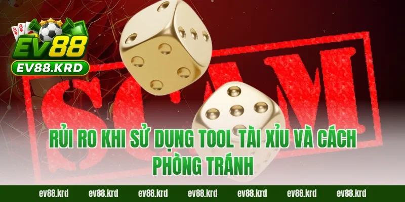 Tool Tài Xỉu “Auto Win” Có Thật Hay Chỉ Là Chiêu Lừa? 5 Rủi ro khi sử dụng tool tài xỉu và cách phòng tránh