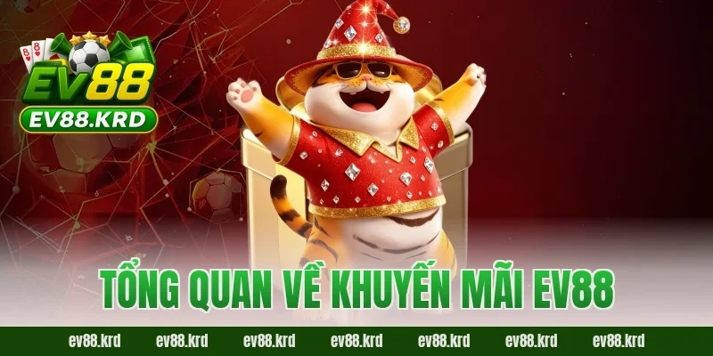 Khuyến mãi EV88 – Cơ hội vàng cho người chơi săn thưởng lớn 1 Tổng quan về khuyến mãi EV88